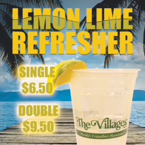 "Lemon Lime Refresher." "Single: $6.50, Double $9.50." This drink special is pictured resting on a dock surrounded by palm trees with tropical mountains in the background.