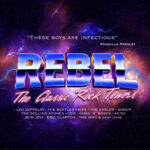 "'These boys are infectious' -Priscilla Presley" "Rebel: The Classic Rock Tenors" The Rebel logo is surrounded by lightning. The background looks like a galaxy.