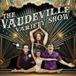 "The Vaudeville Variety Show" A belly dancer, a juggler, a sword eater, and a hula hooper all pose to represent their talent. Green and gold art deco background.