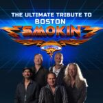 "The Ultimate Tribute to Boston" above a logo for "Smokin." The logo is made up of orange letters, a spikey orange border, with an orange and blue UFO at the bottom. A band of 5 males are pictured under the logo.