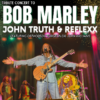 tribute Concert Bob Marley presented by John Truth & Reflexx