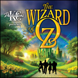 "KC Productions presents The Wizard of Oz" A Rainbow arches over the Emerald City as a group of four (Scarecrow, Tin Man, Dorothy, and Lion) walk arm-in-arm on the yellow brick road.