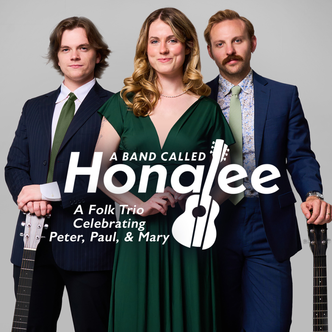 The band is pictured dressed elegantly, holding instruments. The title "A Band Called Honalee" is written in the middle, and "A Folk Trio Celebrating Peter, Paul, & Mary" is written underneath it to the left.