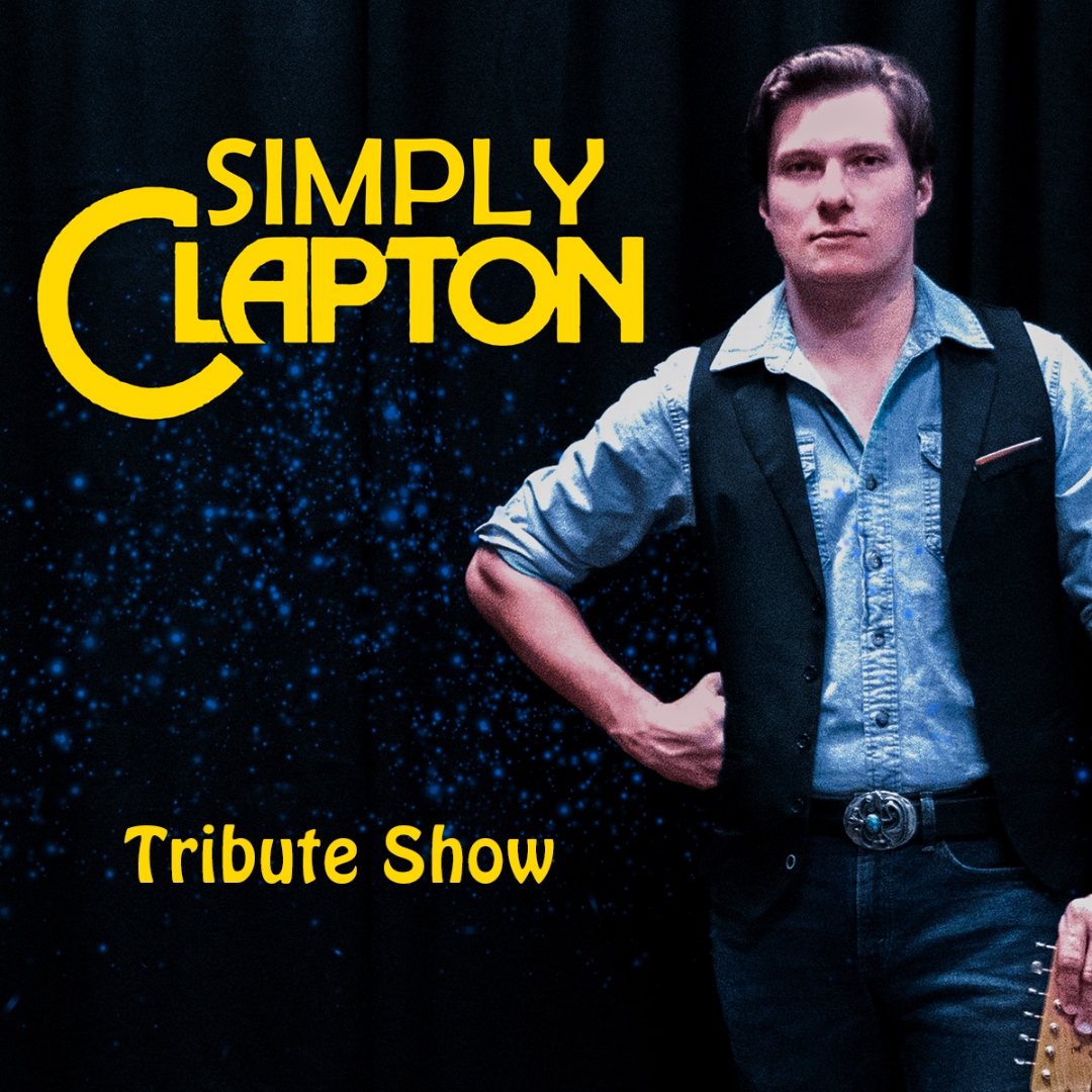 A musician stands against a dark, textured background with blue speckled lighting, wearing a denim button‑down shirt, dark vest, jeans, and a belt with a large buckle, posed with one hand resting at the waist. Bold yellow text on the left reads “SIMPLY CLAPTON,” with the word “Clapton” styled around a large curved letter “C.” Smaller yellow text near the bottom reads “Tribute Show.”