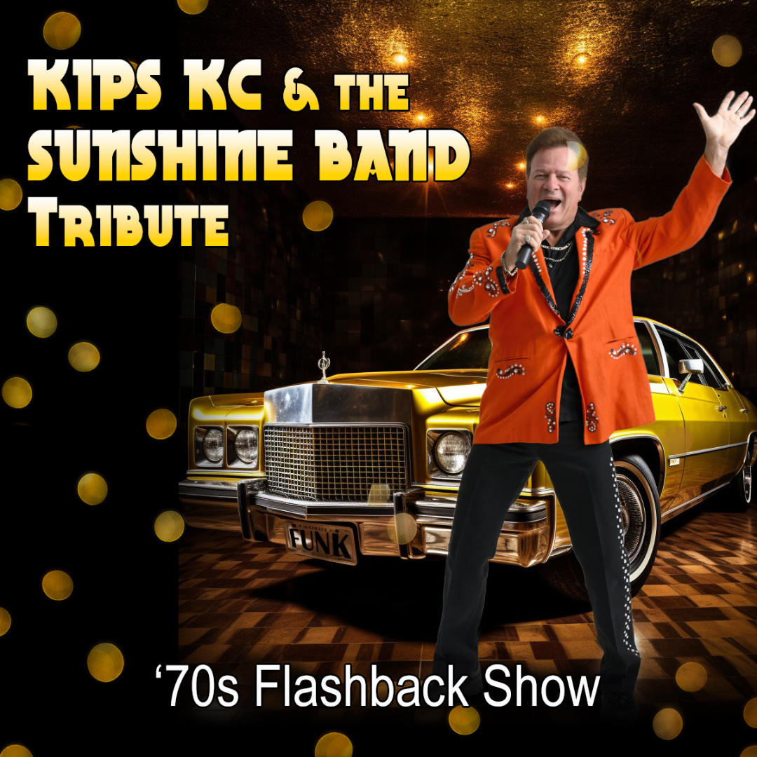 A performer stands center stage wearing a bright orange, retro‑style jacket and black pants, holding a microphone with one arm raised. Behind the performer is a gold classic car angled toward the viewer, set against a dark, glittering background with circular golden light effects. Bold yellow text at the top reads “Kips KC & the Sunshine Band Tribute,” and white text at the bottom reads “’70s Flashback Show.” The overall design evokes a lively 1970s disco and funk concert atmosphere.
