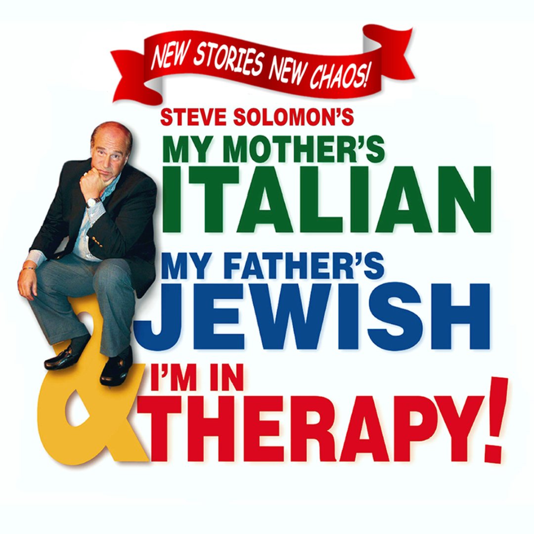 The design features a white background with bold, colorful typography. At the top, a red ribbon banner reads “New Stories New Chaos!” Below it, smaller red text reads “Steve Solomon’s.” Large stacked text dominates the center: “My Mother’s Italian” in green, “My Father’s Jewish” in blue, and “& I’m in Therapy!” in red, with an oversized yellow ampersand integrated into the layout. On the left, a seated person wearing a dark jacket, light shirt, and jeans is perched on the large ampersand, creating a playful, theatrical composition.