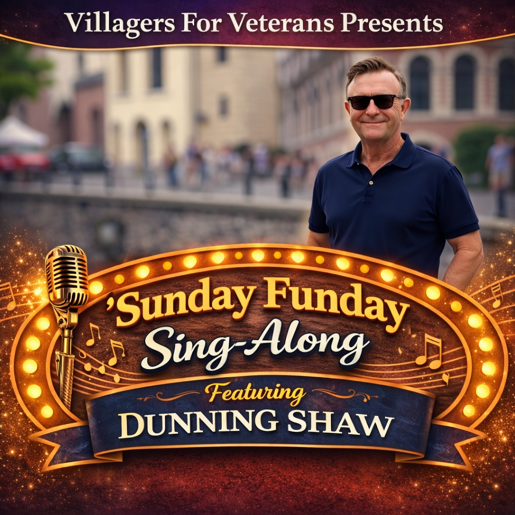 Villagers For Veterans Presents, Sunday Funday Sing-Along, Featuring Dunning Shaw. The title is surrounded by a movie sign with bright lights and music notes, next to a microphone. A man is pictured standing above the sign smiling.