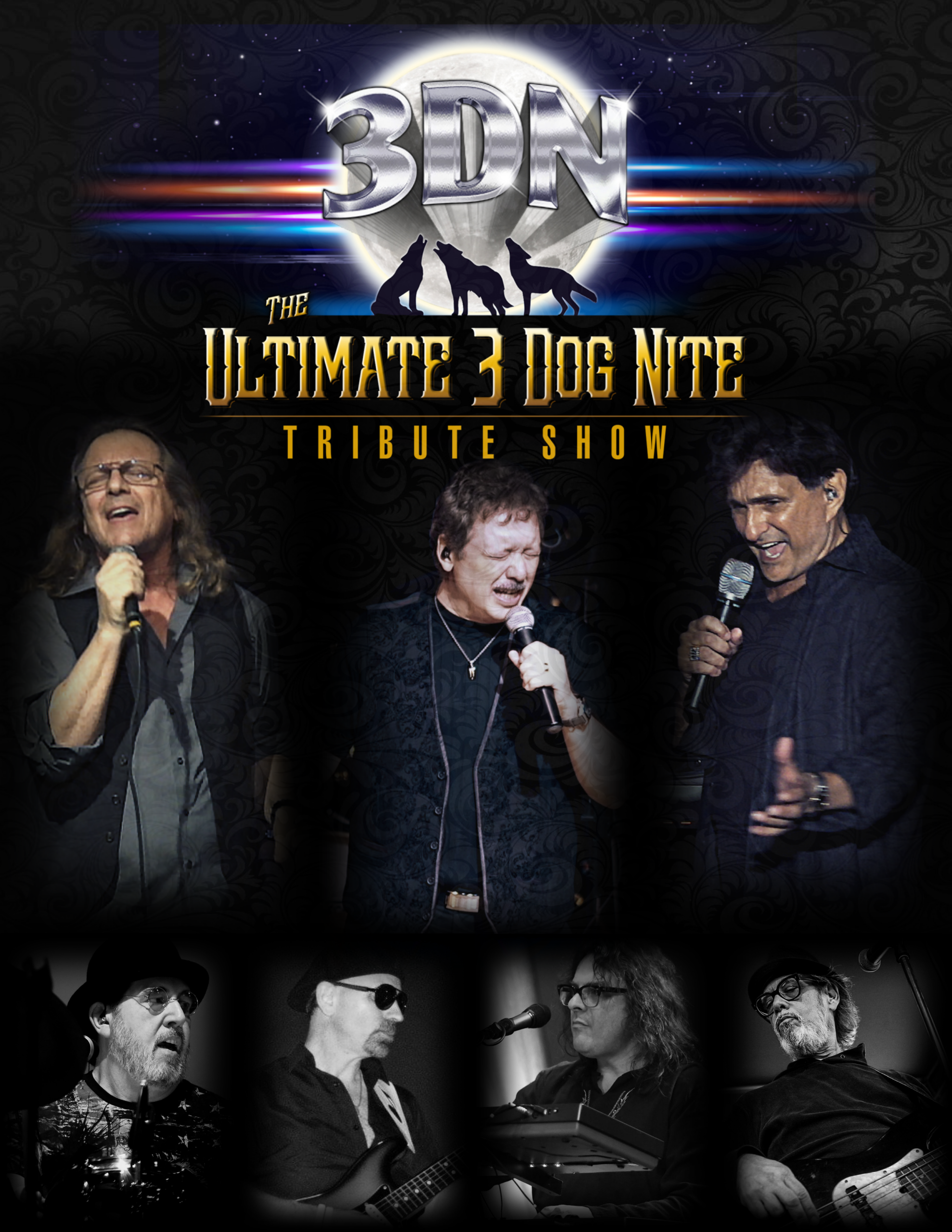 The design features a dark, ornate patterned background with a glowing full moon at the top. Large metallic letters read “3DN,” with silhouettes of three wolves howling in front of the moon. Below, stylized gold text reads “The Ultimate 3 Dog Nite Tribute Show.” Along the bottom is a horizontal row of performance photos showing multiple musicians on stage holding microphones and instruments under concert lighting. The overall look combines classic rock imagery with a dramatic nighttime theme.