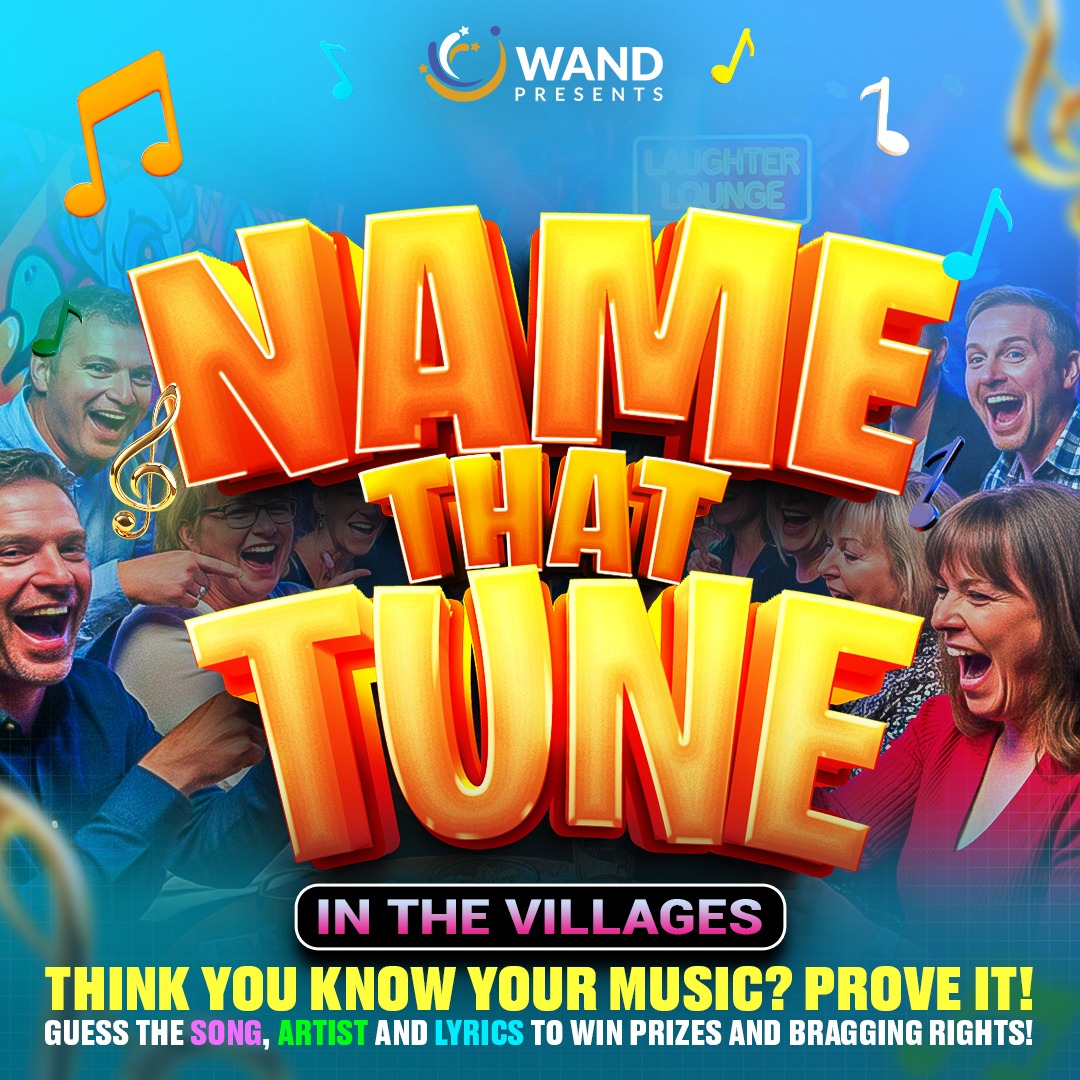 Promotional graphic for a music trivia game with a lively, colorful design. Large bold text in the center reads “NAME THAT TUNE,” with smaller text below saying “IN THE VILLAGES.” Surrounding the title are musical note icons and photos of people reacting during a live event. At the top, a logo reads “WAND PRESENTS.” Along the bottom, bright text states, “THINK YOU KNOW YOUR MUSIC? PROVE IT! Guess the song, artist and lyrics to win prizes and bragging rights!”