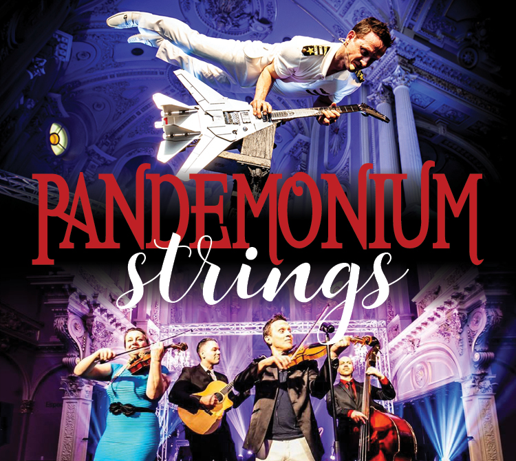 Promotional poster for “Pandemonium Strings.” At the top, a performer in a white outfit balances on an electric guitar-shaped beam, performing inside an ornate, classical concert hall with decorative ceilings and columns lit in purple and blue. Large red text reads “PANDEMONIUM,” with “strings” written below in white script. Blow the text is a string quartet performing in a similar hall.