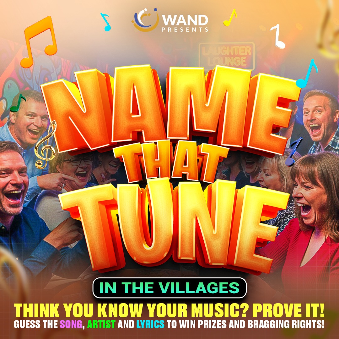 Promotional graphic for a music trivia game with a lively, colorful design. Large bold text in the center reads “NAME THAT TUNE,” with smaller text below saying “IN THE VILLAGES.” Surrounding the title are musical note icons and photos of people reacting during a live event. At the top, a logo reads “WAND PRESENTS.” Along the bottom, bright text states, “THINK YOU KNOW YOUR MUSIC? PROVE IT! Guess the song, artist and lyrics to win prizes and bragging rights!”