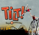 Promotional graphic reading “Tilt!” by Cirque Mechanics, featuring two acrobatic performers balancing high on a metal tower, with one holding the other in midair above a carnival-style skyline and a large illuminated sign.