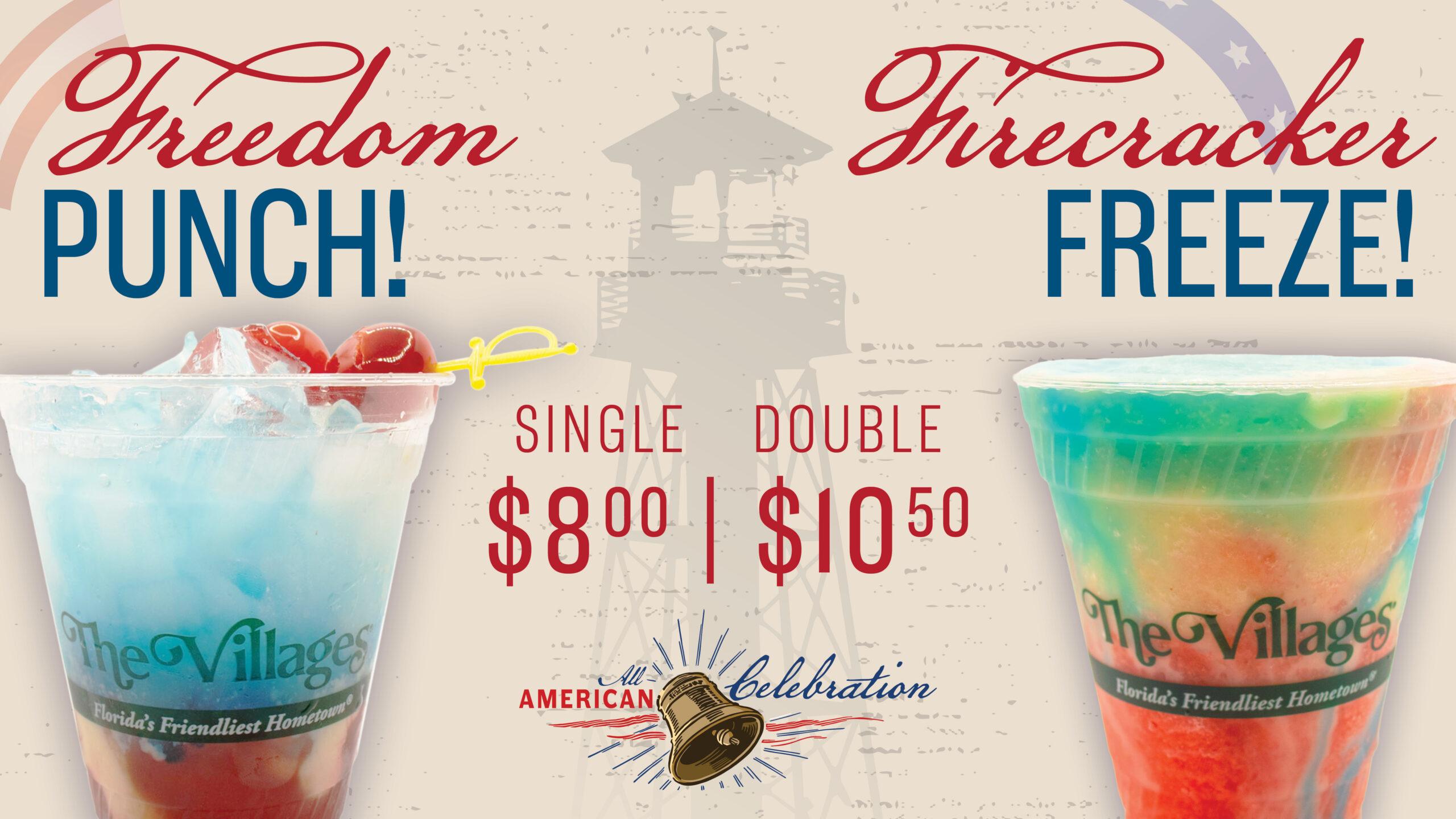 Promotional graphic for “All American Celebration” drink specials featuring two colorful frozen beverages in clear plastic cups labeled “The Villages, Florida’s Friendliest Hometown.” On the left, a red, white, and blue drink with cherries is labeled “Freedom Punch!” On the right, a patriotic-colored frozen drink is labeled “Firecracker Freeze!” Centered text lists prices: “Single $8.00 | Double $10.50.” The background has a vintage patriotic design with muted stars, a tower silhouette, and a bell illustration at the bottom.