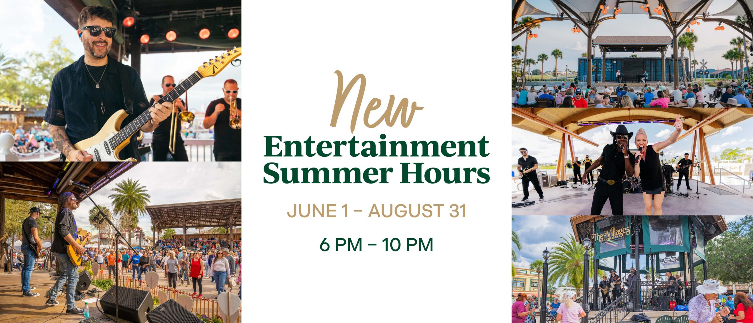 A central off-white panel shows the text “New Entertainment Summer Hours,” with “June 1 – August 31” and “6 PM – 10 PM” below. Surrounding images include a performer playing an electric guitar on stage with band members behind, a covered pavilion with seated attendees watching a stage, two vocal performers singing into microphones on an outdoor stage, a musician performing before a crowd dancing in a town square, and a band playing in a gazebo labeled “The Villages Florida.”