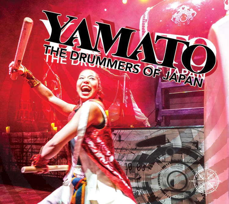A promotional graphic shows a stage performer holding drumsticks during a live percussion performance, set against dramatic red lighting and layered drum imagery. Large stylized text reads “YAMATO: The Drummers of Japan.” A white compass is displayed in the bottom right corner.