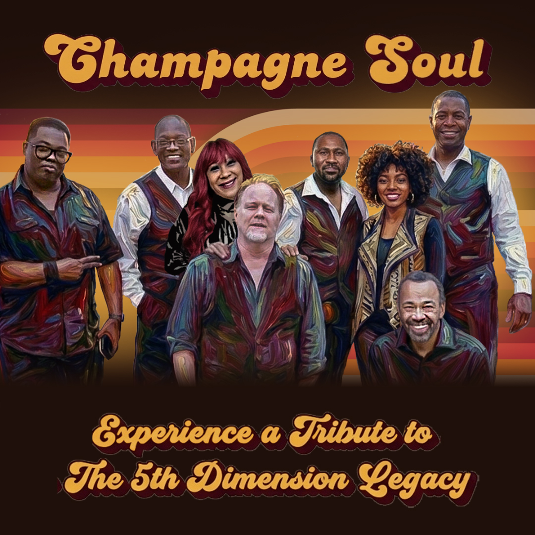 Promotional poster for "Champagne Soul - Experience a Tribute to The 5th Dimension Legacy." The band members are featured posing in front of a orange striped background with a black border.
