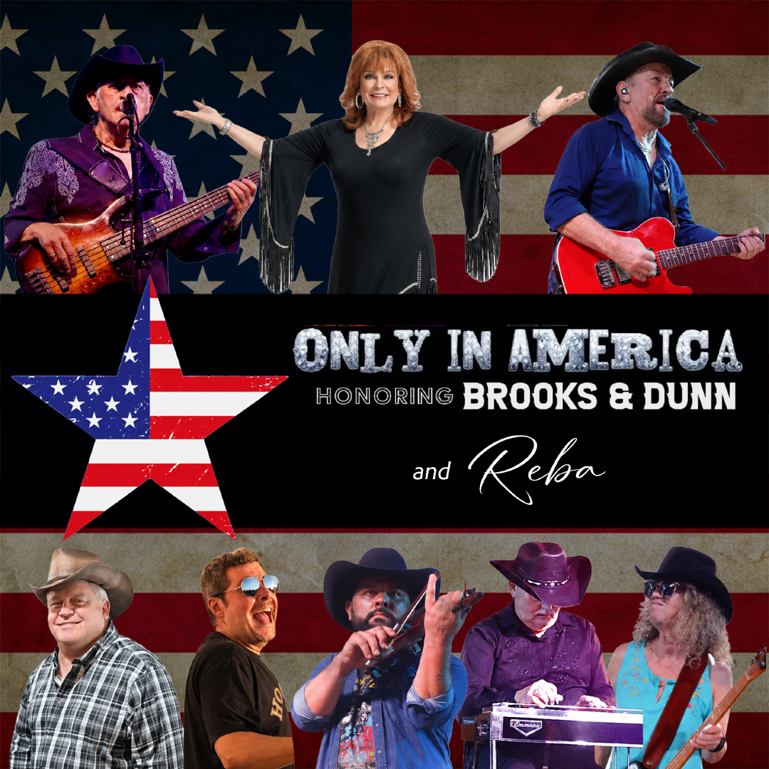 Promotional poster for Only in America: Honoring Brooks & Dunn and Reba. The background is an American flag with images of performers overlaying it. In the middle of the image is the title next to a large American flag in the shape of a flag.