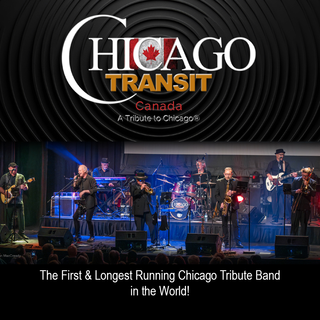 Promotional poster for Chicago Transit Canada: A Tribute to Chicago at Savannah Center. At the top of the image is a matte black spiral of circles with the title overlaying them. Behind the second "c" in the word "Chicago" is a small Canadian flag. Towards the bottom of the image is a band playing instruments on a stage with blue lighting. Below them it reads "The First & Longest Running Chicago Tribute Band in the World!"