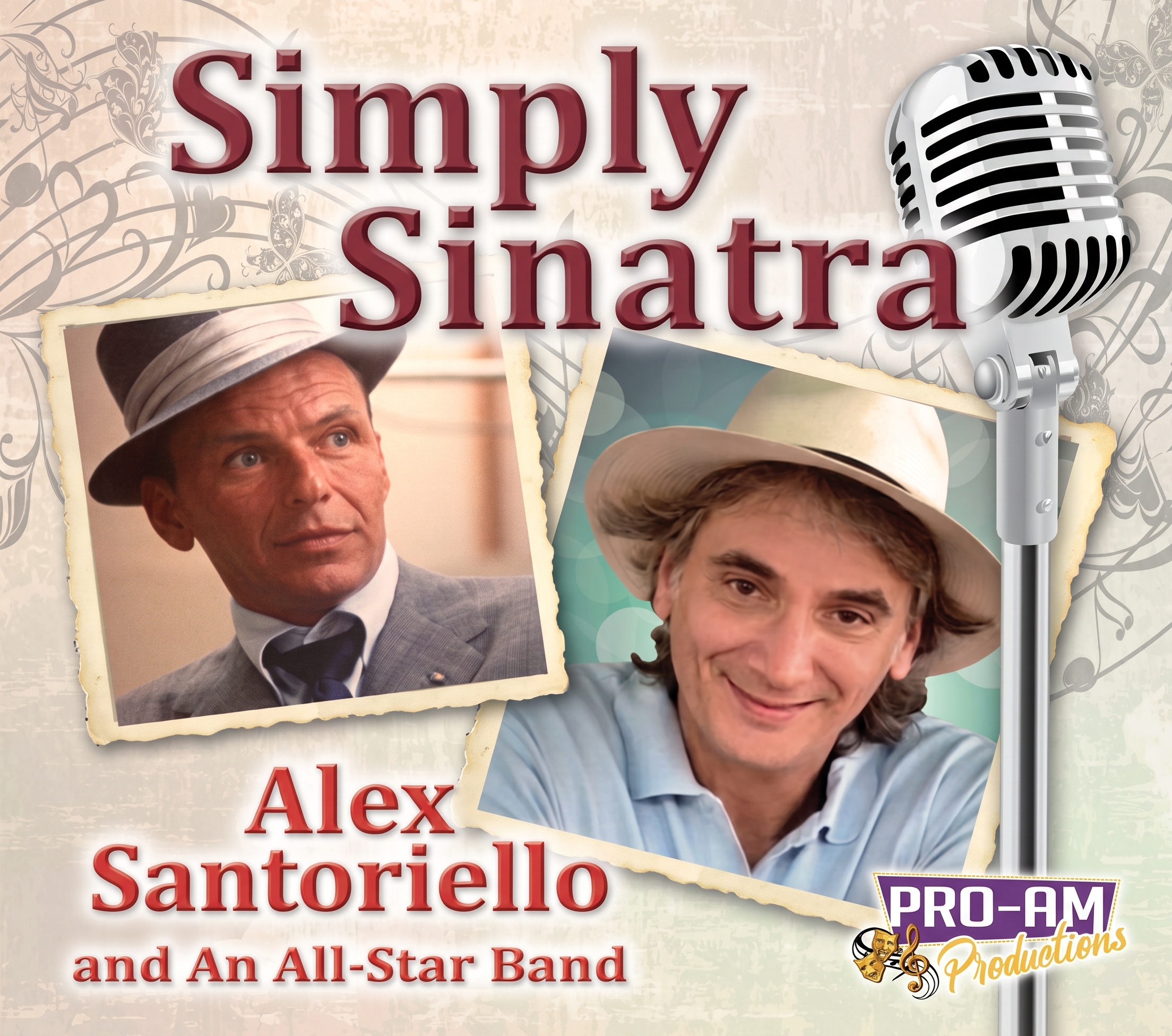 Artwork for "Simply Sinatra" starring Alex Santoriello and an all-star band. Presented by Pro-Am Productions. Pictured is a photo of Frank Sinatra and a photo of Alex Santoriello, side by side. There is a tall, silver microphone on the right side of the graphic.