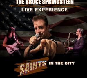 Saints In The City - The Bruce Springsteen Live Experience