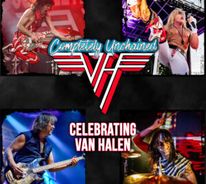The design is arranged as a four‑panel collage against a black background, featuring live performance action shots. In the top left, a guitarist performs while wearing a red-and-white striped stage outfit. In the top right, a vocalist performs with a microphone under bright stage lighting. In the bottom left, a bassist plays under blue concert lighting, and in the bottom right, a drummer performs behind a drum kit with sticks raised mid‑performance. Centered across the middle is a bold logo reading “Completely Unchained” with stylized red “VH” lettering beneath it. Below the logo, white text reads “Celebrating Van Halen.”