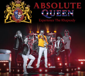 Promotional poster for "Absolute Queen." 5 band members are seen on stage pointing directly at the viewer. Behind them is a drum set. The entire image is tinted red. Above them to the right is the title, the word "Queen" is written in red, white, and blue stripes. Below the title it reads "Experience The Rhapsody." To the left of the title is a royalty logo with 4 lions surrounding a royalty symbol.