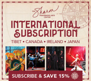 A promotional graphic for The Sharon Performing Arts Center titled “International Subscription.” The design features a textured beige background with a compass graphic and a red border. Large central text reads “International Subscription,” with smaller text listing “Tibet • Canada • Ireland • Japan.” Below are four rectangular photos showing different stage performances and cultural presentations. At the bottom, a red banner reads “Subscribe & Save 15%,” accompanied by a small compass icon.