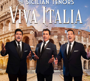 Artwork for the production of "The Sicilian Tenors, Viva Italia." Pictured are three men in suits looking at the camera and singing. In the background is the Roman Colosseum and a blue sky overhead, speckled with white clouds.