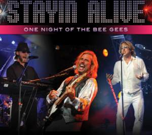 "Stayin Alive - One Night of the Bee Gees."