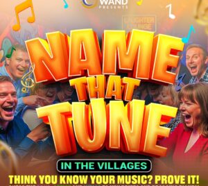 Promotional graphic for a music trivia game with a lively, colorful design. Large bold text in the center reads “NAME THAT TUNE,” with smaller text below saying “IN THE VILLAGES.” Surrounding the title are musical note icons and photos of people reacting during a live event. At the top, a logo reads “WAND PRESENTS.” Along the bottom, bright text states, “THINK YOU KNOW YOUR MUSIC? PROVE IT! Guess the song, artist and lyrics to win prizes and bragging rights!”